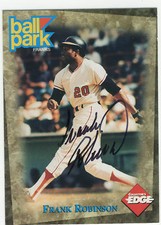 1995 COLLECTORS EDGE BALLPARK FRANK ROBINSON AUTO. HOF