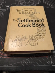 The Settlement Cook Book The Way to a Man's Heart by Mrs. Simon Kander 1947  - Foto 1 di 7
