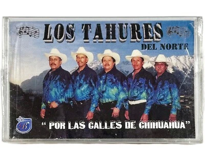 LOS TAHURES DEL NORTE - Por Las Calles De Chihuahua (Cassette Tape, 2001) NEW - Image 1 of 4