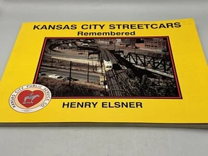 Kansas City Streetcars Remembered by Henry Elsner       Soft Cover - Picture 1 of 3