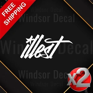 2X Illest Vinyl Decal Sticker Car Window Bumper Wall Laptop Tumbler 5" - Picture 1 of 7