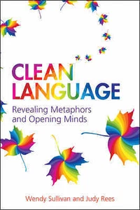 Clean Language: Revealing Metaphors and Opening Minds - Picture 1 of 1