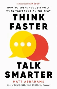 Think Faster Talk Smarter: How to Speak Successfull When You're Put On The Spot - Picture 1 of 8