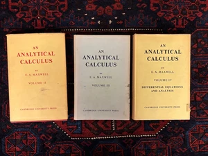 AN ANALYTICAL CALCULUS VOLS II, III, IV by E.A. MAXWELL / CAMBRIDGE SEE PICS - Foto 1 di 7
