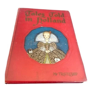 Tales Told In Holland Book 1926 Illustrated HB Travelship Miller House Children - Picture 1 of 9