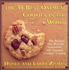 50 Best Oatmeal Cookies in the Worl by Zisman, Honey