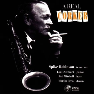 Spike Robinson A Real Corker (CD) Album - Bild 1 von 1