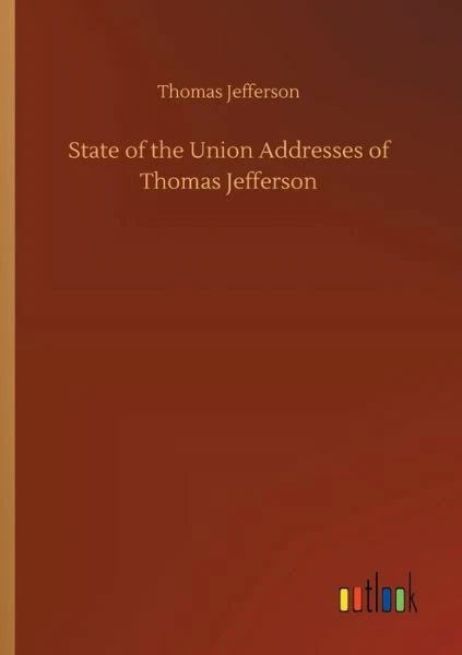 State of the Union Addresses of Thomas Jefferson Foto 1 de 1