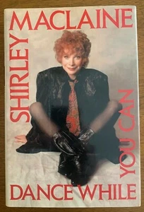 1991 1. Auflage DANCE WHILE YOU CAN Autor signiert von SHIRLEY MACLAINE mit Staubjacke - Bild 1 von 7
