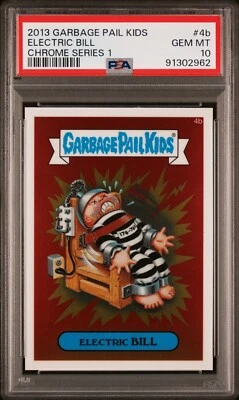 2013 Topps Garbage Pail Kids Chrome Series 1 CS1 ELECTRIC BILL 4b PSA 10 GEM MT - Image 1 of 2