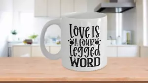 Love is s Vierbeiniger Wort Kaffeebecher für Haustiereltern - Bild 1 von 3