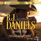 Double Play by B.J. Daniels (English) Compact Disc Book