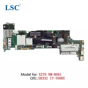 Lenovo ThinkPad X270 Laptop Motherboard NM-B061 CPU: i7 7600U 01HY506 01HY508 - Picture 1 of 5