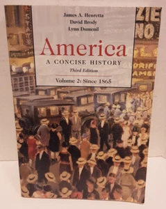 America A Concise History Vol. II Since 1865 3rd Edition Henretta Brody Dumenil - Picture 1 of 2