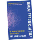 Through Two Doors at Once - Anil Ananthaswamy (Paperback) - The Enigmatic S...Z2