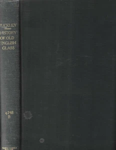 A History Of Old English Glass by Francis Buckley - Pub. 1925 - Picture 1 of 4