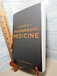 The Secrets Of Underground Medicine / National Health Response/Softcover/ 2018 - Picture 1 of 5