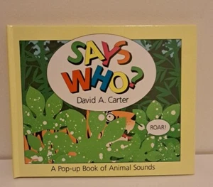 Sagt wer? : Ein Pop-up-Buch mit Tiergeräuschen von David A. Carter (1993, Neuheit) - Bild 1 von 3