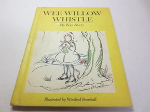 Wee Willow Whistle by Kay AVery vintage 1947 hardcover Alfred Knopf - Imagen 1 de 1