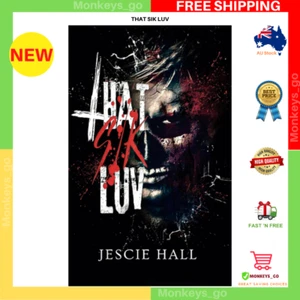 THAT SIK LUV | author Jescie Hall, comes this dark and demanding stalker BOOK - Picture 1 of 3