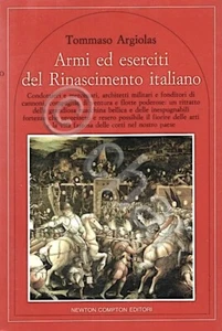 T. Argiolas - Armi ed eserciti del Rinascimento - ed. 1991 - Picture 1 of 1