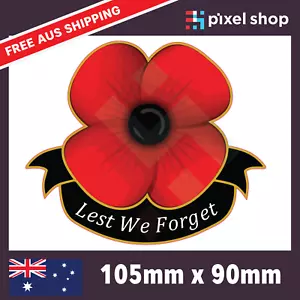 Lest We Forget Poppy Remembrance Day Vinyl Car Truck Stickers ANZAC Army Navy - Picture 1 of 3