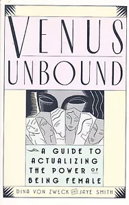 VENUS UNBOUND by Dina Von Zweck and Jaye Smith (1989, Paperback) 1st Edition - Bild 1 von 2