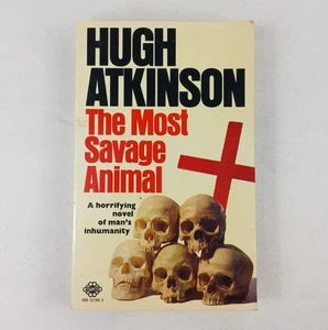 The Most Savage Animal by Hugh Atkinson 1972 Paperback - Picture 1 of 6
