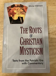 ROOTS OF CHRISTIAN MYSTICISM: TEXTS FROM PATRISTIC ERA By Olivier Clement - New - Picture 1 of 6