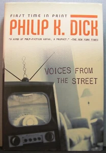 Dick, Philip K. - Voices from the Street HCDJ  1st Edition 2007 Very Fine+ - Picture 1 of 3