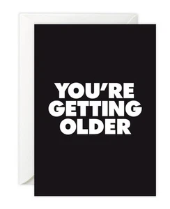 Estás envejeciendo... Felicidades. Tarjeta de cumpleaños, sarcasmo, humor haha - Imagen 1 de 2