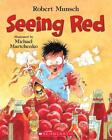 Seeing Red by Robert Munsch (English) Paperback Book