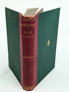1872 Health By Good Living WW Hall Cambridge Riverside Press Antique Diet Book - Picture 1 of 24