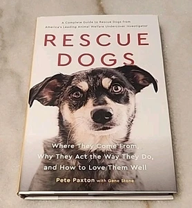 Rescue Dogs: Where They Come From, Why They Act the Way They Do, and How to L... - Imagen 1 de 2