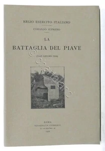 Regio Esercito Italiano - Comando Supremo - La Battaglia del Piave - ed. 1920 - Foto 1 di 6