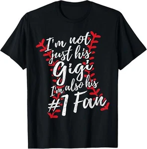 I'm Not Just His Gigi I'm His Number One Fan Baseball Cute T-Shirt Hoodie - Picture 1 of 10