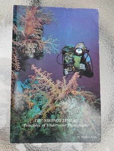 The Nikonos System Principles of Underwater Photography Stephen Frink 1985 NIKON - Foto 1 di 4
