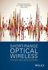 Short-Range Optical Wireless: Theory and Applications by Mohsen Kavehrad: New