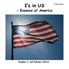 Is In Us   Essence Of America Trade Version Alford Alford 9781495411687