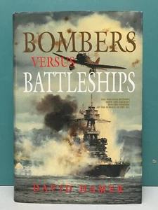 "Bombers Versus Battleships" by David Hamer 1st/1st HC/DJ 1998 - Picture 1 of 12