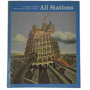 All Stations A Journey Through 150 Years of Railway History 381 Illustrations HC - Imagen 1 de 17
