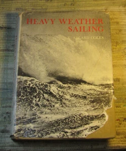 HEAVY WEATHER SAILING by K. Adlard Coles 1972 John De Graff Hardcover - Foto 1 di 23