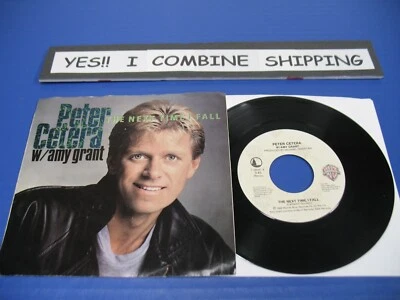Peter Cetera w/Amy Grant -The Next Time I Fall - 80s Rock 45 w/PS VG+ VINYL - Image 1 of 2