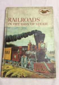 Vintage Railroads In The Days Of Steam Book 1960 American Heritage Jr Library - Picture 1 of 11