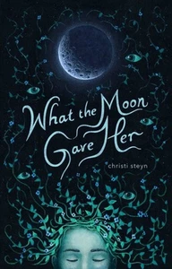 WHAT THE MOON GIVE HER von Christi Steyn (Taschenbuch / Softback) (9781524873820) - Bild 1 von 4