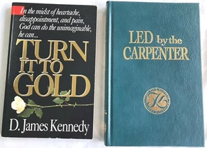 LOT 2 BOOKS BY DR. D. JAMES KENNEDY LED BY THE CARPENTER & TURN IT TO GOLD - Picture 1 of 8