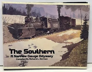 The Southern: A Narrow Gauge Odyssey by Richard L. Dorman. Signed by Author - Picture 1 of 15