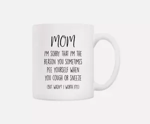 Mother's Day Funny Mom Coffee Im the Reason You Pee Cute Coffee Cup Daughter Son - Picture 1 of 1