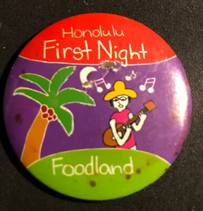 Honolulu First Night Foodland Vintage Pinback Button 2". - Picture 1 of 2