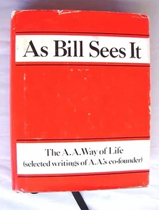 As Bill Sees It : Selected Writings of AA's Co-Founder 1994 27th Printing - Picture 1 of 4